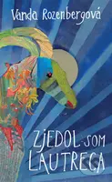 Zjedol som Lautreca - Vanda Rozenbergová - kniha z kategorie Společenská beletrie