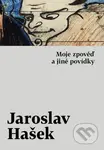 Moje zpověď a jiné povídky - Jaroslav Hašek - kniha z kategorie Společenská beletrie