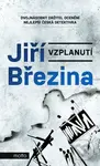 Vzplanutí - Jiří Březina - kniha z kategorie Detektivky, thrillery a horory