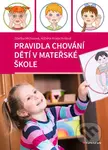 Pravidla chování dětí v mateřské škole - Zdeňka Michalová, Alžběta Kratochvílová - kniha z kategorie Pedagogika