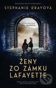 Ženy zo zámku Lafayette (Zámky väčšinou obraňujú muži. Tento však bránia ženy.) - kniha z kategorie Společenská beletrie