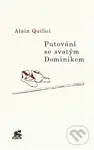 Putování se svatým Dominikem - Alain Quilici - kniha z kategorie Duchovní život