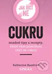 Jak říct ne cukru (snadné tipy, které vám pomohou zříct se cukru) - kniha z kategorie Diety a zdravá výživa