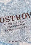 Ostrov v literaturách a kulturách střední Evropy - Jiří Hrabal - kniha z kategorie Literární věda