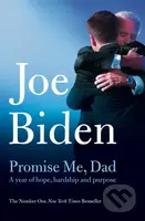 Promise Me, Dad (The heartbreaking story of Joe Biden's most difficult year) - kniha z kategorie Životopisy