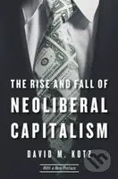 The Rise and Fall of Neoliberal Capitalism (With a New Preface) - kniha z kategorie Ekonomie