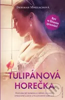 Tulipánová horečka (Historický román o umění a klamu, ztracené lásce a tulipánové cibulce) - kniha z kategorie Společenská beletrie