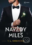Navždy Miles (Nechajte sa uniesť veľkolepým finále životov bratov Milesovcov.) - kniha z kategorie Romantická