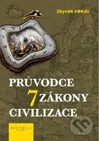 Průvodce 7 zákony civilizace - Zbyněk Hrkal - kniha z kategorie Historie