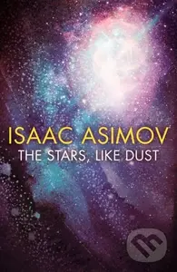 The Stars, Like Dust - Isaac Asimov
