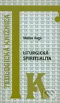 Liturgická spiritualita - Matias Augé - kniha z kategorie Teologie
