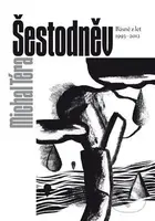 Šestodněv (Básně z let 1993–2012) - Michal Téra - kniha z kategorie Poezie