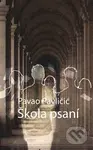 Škola psaní (Škola pisanja) - Pavao Pavličić - kniha z kategorie Společenská beletrie