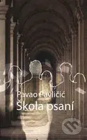 Škola psaní (Škola pisanja) - Pavao Pavličić - kniha z kategorie Společenská beletrie