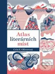 Atlas literárních míst - Chris F. Oliver, Julio Fuentes (ilustrácie) - kniha z kategorie Atlasy