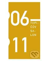 Topičův salon 1906-1911 - Tereza Novotná - kniha z kategorie Umění, design a architektura