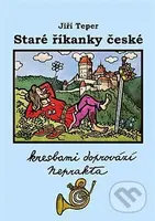 Staré říkanky české - Jiří Teper - kniha z kategorie Hádanky a říkanky