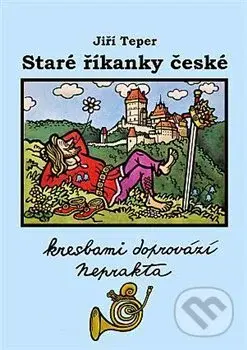 Staré říkanky české - Jiří Teper - kniha z kategorie Hádanky a říkanky