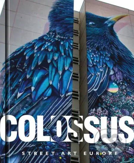 Colossus (Street Art Europe) - Julio Ashitaka - kniha z kategorie Fotografie