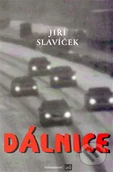 Dálnice - Jiří Slavíček - kniha z kategorie Poezie