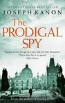 The Prodigal Spy - Joseph Kanon - kniha z kategorie Thrillery