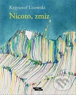 Nicoto, zmiz - Krzysztof Lisowski - kniha z kategorie Poezie