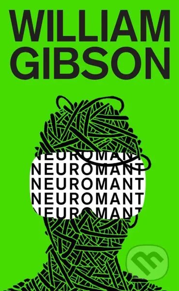Neuromant - William Gibson - kniha z kategorie Sci-fi a fantasy