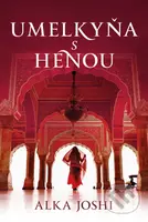 Umelkyňa s henou - Alka Joshi - kniha z kategorie Společenská beletrie