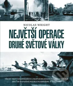 Největší operace druhé světové války - Nicolas Wright