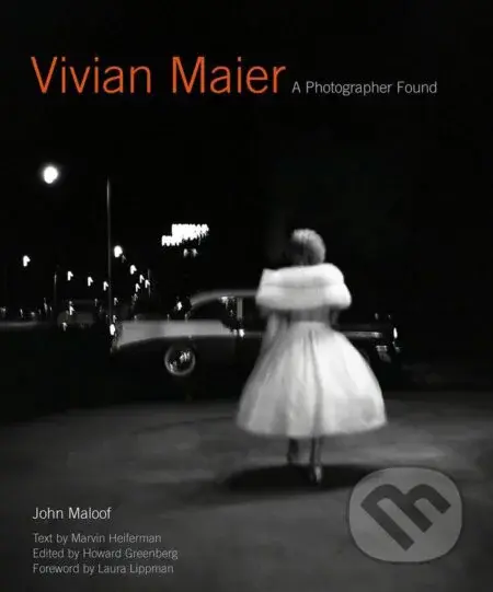 Vivian Maier A Photographer Found - John Maloof - kniha z kategorie Fotografie