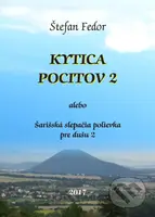 Kytica pocitov 2 (alebo Šarišská slepačia polievka pre dušu 2) - kniha z kategorie Společenská beletrie