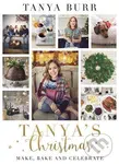 Tanya's Christmas (Make, Bake and Celebrate) - Tanya Burr - kniha z kategorie Hobby