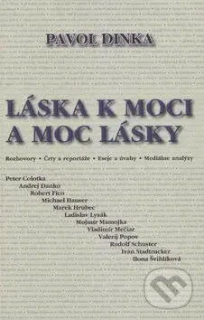 Láska k moci a moc k láske - Pavol Dinka - kniha z kategorie Beletrie