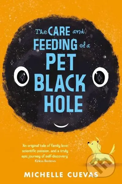 The Care and Feeding of a Pet Black Hole - Michelle Cuevas - kniha z kategorie Fantasy