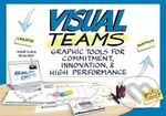 Visual Teams (Graphic Tools for Commitment, Innovation, and High Performance) - kniha z kategorie Podnikání
