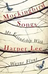 Mockingbird Songs (My Friendship with Harper Lee) - Wayne Flynt - kniha z kategorie Životopisy
