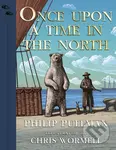Once Upon a Time in the North (Illustrated Edition) - Philip Pullman, Christopher Wormell (Ilustrátor)