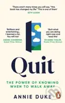 Quit (The Power of Knowing When to Walk Away) - Annie Duke - kniha z kategorie Psychologie