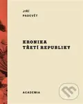 Kronika třetí republiky - Jiří Padevět