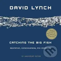 Catching the Big Fish (Meditation, Consciousness, and Creativity) - kniha z kategorie Film