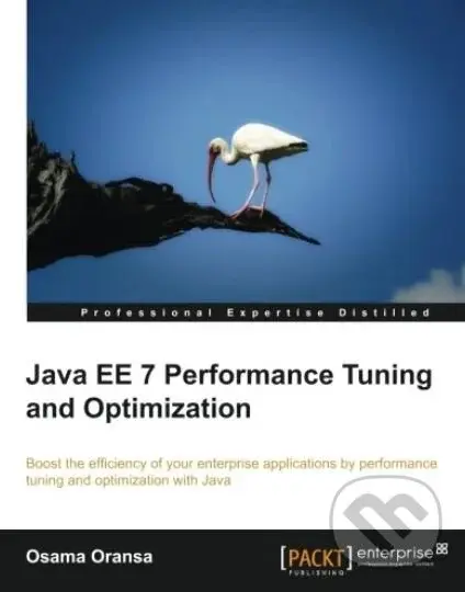 Java EE 7 Performance Tuning and Optimization - Osama Oransa