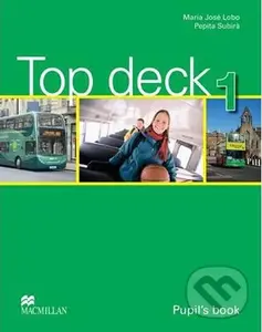 Top deck 1: Pupil´s Book - Maria José Lobo