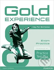 Gold Experience: Practice Test Plus Key for Schools Exam Practice - Rosemary Aravanis