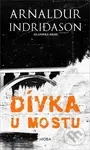 Dívka u mostu (Islandská krimi) - Arnaldur Indridason