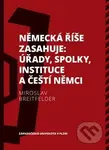 Německá říše zasahuje: úřady, spolky, instituce a čeští Němci 1918—1938 - kniha z kategorie Historie