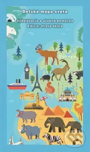 Detská mapa sveta (Hravá škola) - Michal Klaučo