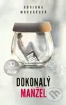Dokonalý manžel - Adriana Macháčová - kniha z kategorie Společenská beletrie