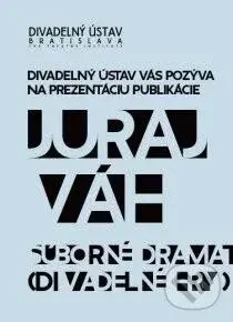 Súborné dramatické dielo I. (Divadelné hry) - Juraj Váh