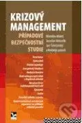 Krizový management (Případové bezpečnostní studie) - Miroslav Mareš