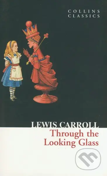 Through the Looking Glass - Lewis Carroll - kniha z kategorie Pro děti